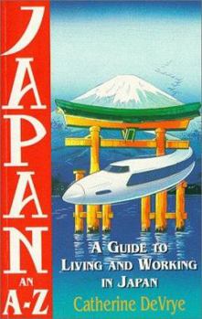 Paperback Japan, an A-Z: A guide to living and working in Japan Book