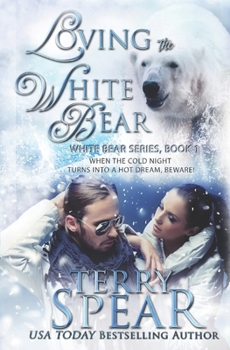Loving the White Bear - Book #1 of the White Bear
