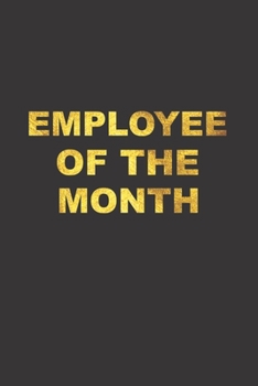 Paperback Employee of the Month: Employee Recognition, Motivate and Appreciate your Top Performers - 6 x 9 inch wide ruled blank lined journal for note Book