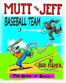 Mutt and Jeff, Baseball Team: The Kings of Game B0CP9TYDQM Book Cover