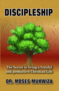 Paperback Discipleship: The Secret to living a fruitful and productive Christian life Book