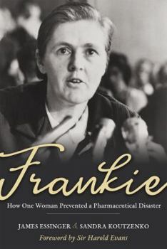 Hardcover Frankie: How One Woman Prevented a Pharmaceutical Disaster Book