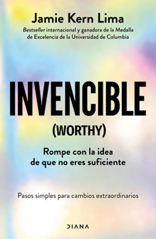 Paperback Invencible: Rompe Con La Idea de Que No Eres Suficiente / Worthy [Spanish] Book