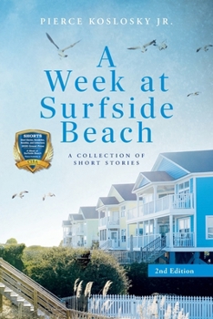 Paperback A Week at Surfside Beach: A Collection of Short Stories: Second Edition Book