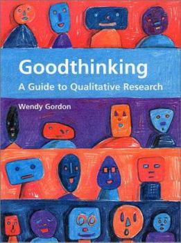 Paperback Good Thinking: A Guide to Qualitative Research Book