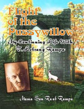 Paperback Flight of the Pussywillow: My Continuing Life With T. Lobsang Rampa Book