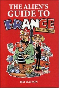 Paperback The Alien's Guide to France Book