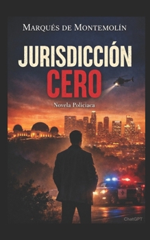 JURISDICTION ZERO: A Crime Novel (Thriller Internacional / Crime & Mystery English)