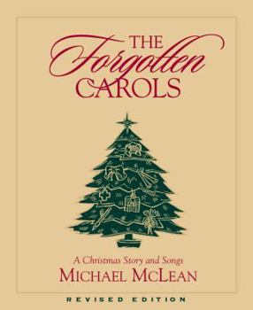 Forgotten Carols: A Christmas Story & Songbook