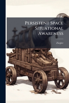 Paperback Persistent Space Situational Awareness Book
