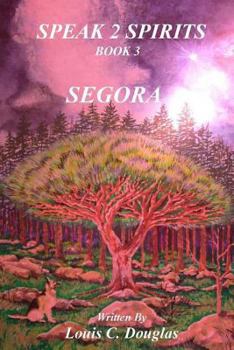 Paperback Segora: Speak 2 Spirits Book