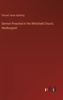 Hardcover Sermon Preached in the Whitefield Church, Newburyport Book