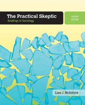 Paperback The Practical Skeptic: Readings in Sociology Book
