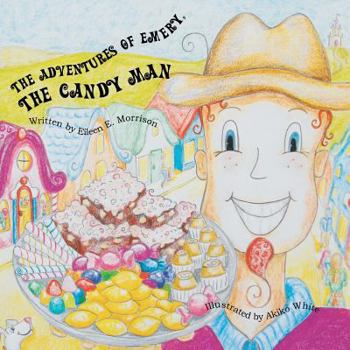 Paperback The Adventures of Emery The Candy Man Book