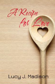 Paperback A Recipe for Love: A Lesbian Culinary Romance Book