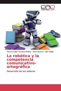 Paperback La robótica y la competencia comunicativo-ortográfica [Spanish] Book
