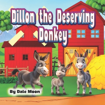 Paperback Dillon the Deserving Donkey (Alphabet Books) Book