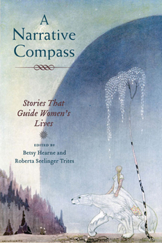 Paperback A Narrative Compass: Stories That Guide Women's Lives Book