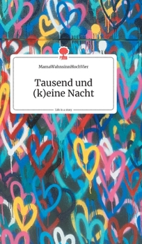 Hardcover Tausend und (k)eine Nacht. Life is a Story - story.one [German] Book
