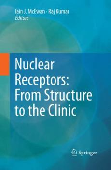 Paperback Nuclear Receptors: From Structure to the Clinic Book