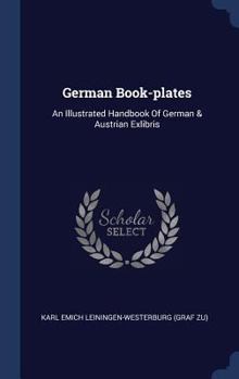 Hardcover German Book-plates: An Illustrated Handbook Of German & Austrian Exlibris Book
