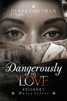 Paperback Dangerously in Love: Episode 2: Marco Silver Book