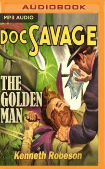 The Golden Man - Book #98 of the Doc Savage (Original)