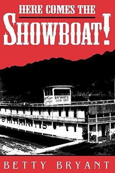 Here Comes The Showboat! (Ohio River Valley Series) - Book  of the Ohio River Valley Series