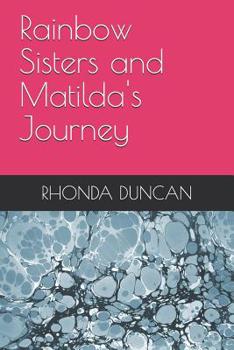 Paperback Rainbow Sisters and Matilda's Journey Book
