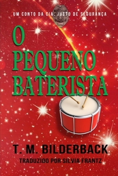 O Pequeno Baterista - Um Conto Da CIA. Justo De Segurança (Portuguese Edition)
