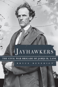 Hardcover Jayhawkers: The Civil War Brigade of James Henry Lane Book