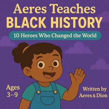 Aeres Teaches Black History: 10 Heroes who changed the world