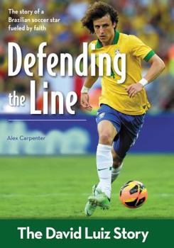 Paperback Defending the Line: The David Luiz Story Book