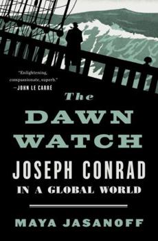 The Dawn Watch: Joseph Conrad in a Global World - Book  of the 