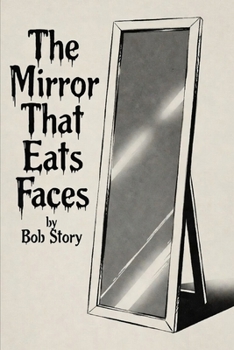 Paperback The Mirror That Eats Faces Book