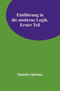 Paperback Einführung in die moderne Logik. Erster Teil [German] Book