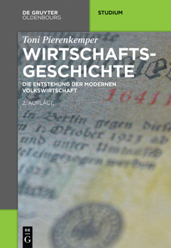 Paperback Wirtschaftsgeschichte: Die Entstehung Der Modernen Volkswirtschaft [German] Book