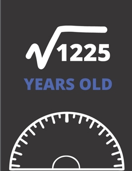 Paperback Square Root Of 1225 Years Old: Graph Paper Jurnal Notebook - Math Square Root of 1225, 35 Years Old Graphing Paper 35th Birthday Gift for Thirty-five Book