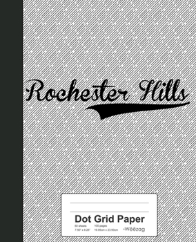 Paperback Dot Grid Paper: ROCHESTER HILLS Notebook Book