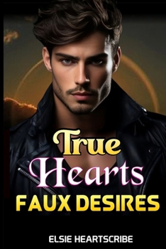 Paperback True Hearts, Faux Desires Book