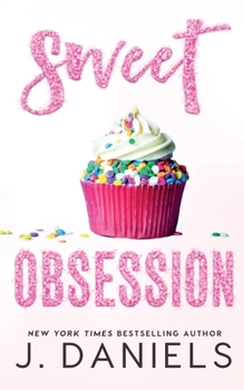 Sweet Obsession - Book #3 of the Sweet Addiction
