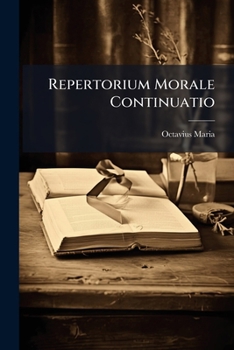 Paperback Repertorium Morale Continuatio [Italian] Book