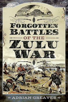 Paperback Forgotten Battles of the Zulu War Book
