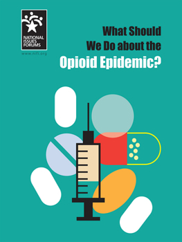 Paperback What Should We Do about the Opioid Epidemic? Book