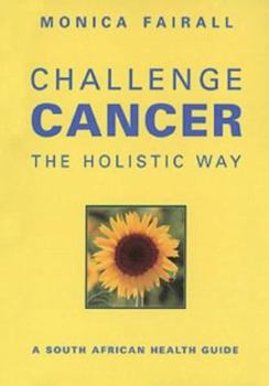 Paperback Challenge Cancer the Holistic Way Book