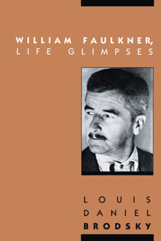 Paperback William Faulkner, Life Glimpses Book