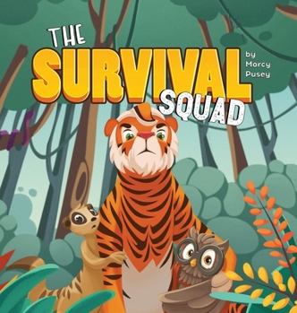 Hardcover The Survival Squad: Friends, Fear, and a Jungle Journey Book