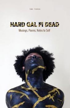 Paperback Hard Gal Fi Dead: Musings, Poems, Notes to Self Book