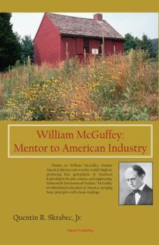 Hardcover William McGuffey: Mentor to American Industry Book