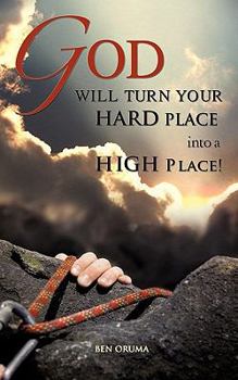 Paperback God Will Turn Your Hard Place Into a High Place! Book